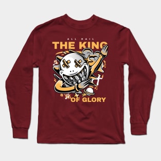 ALL HAIL THE KING OF GLORY CHURCH WORSHIP Long Sleeve T-Shirt